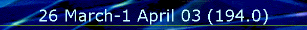 26 March-1 April 03 (194.0)
